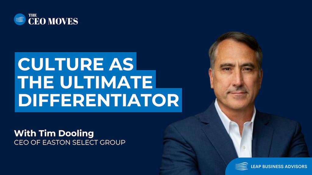 Tim Dooling, CEO of Easton Select Group featured on the The CEO Moves podcast
